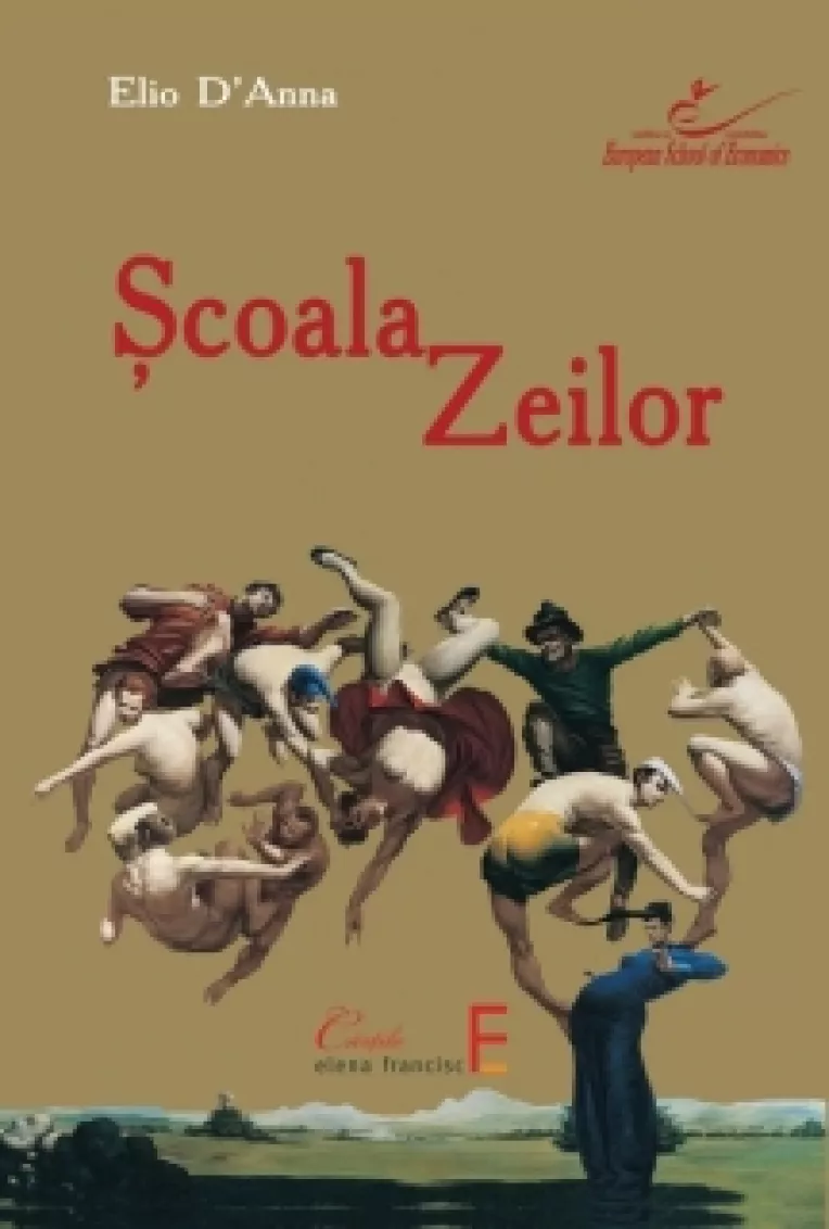 Stefano Elio D`Anna: Scoala Zeilor. Poti sti numai ce nu esti. Ceea ce esti cu adevarat poti doar sa fii