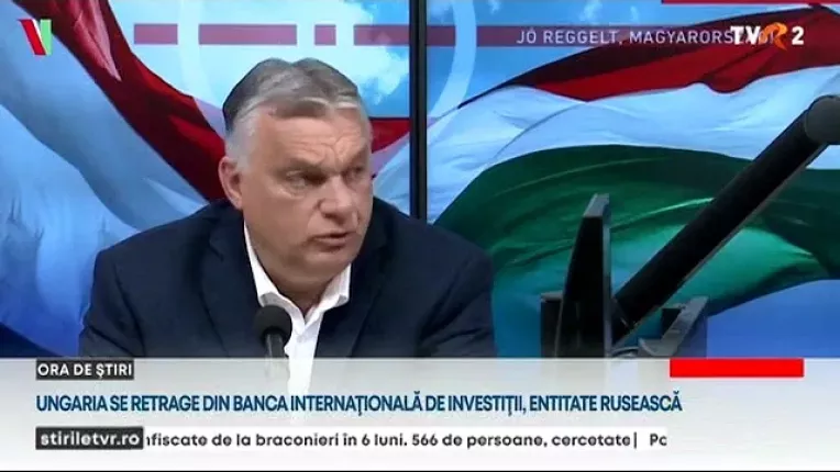 Ungaria se retrage din Banca Internationala de Investitii, entitate ruseasca