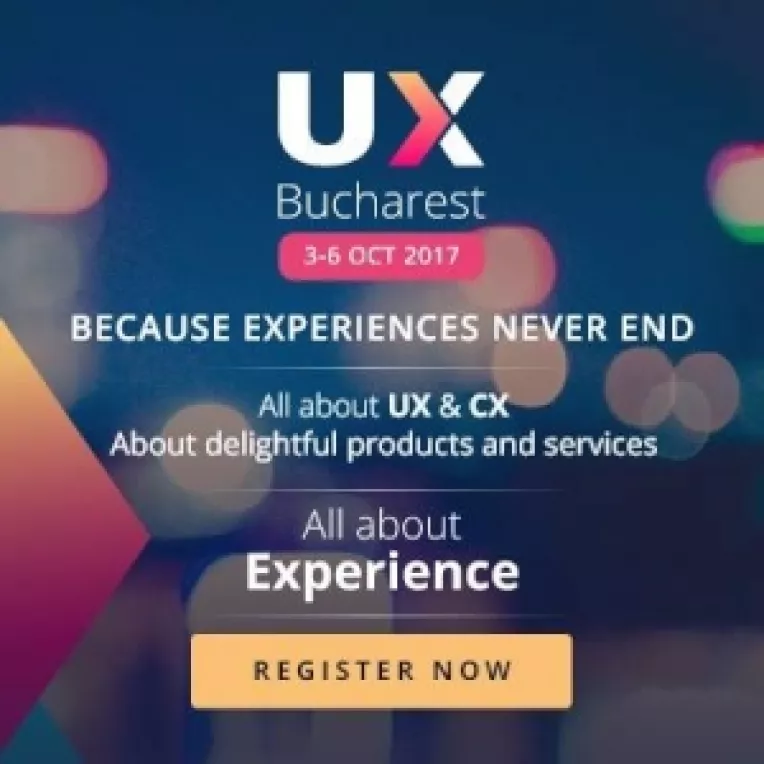 UX Bucharest 2017 - Conferinta Internationala User Experience Design, 2nd Edition